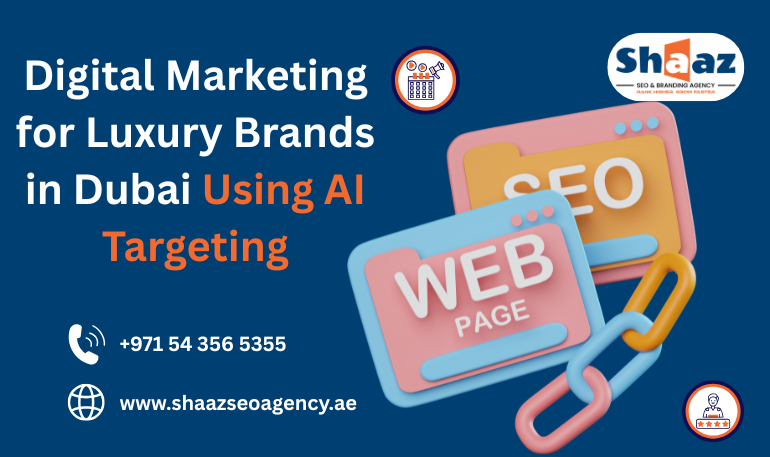 Digital Marketing for Luxury Brands in Dubai