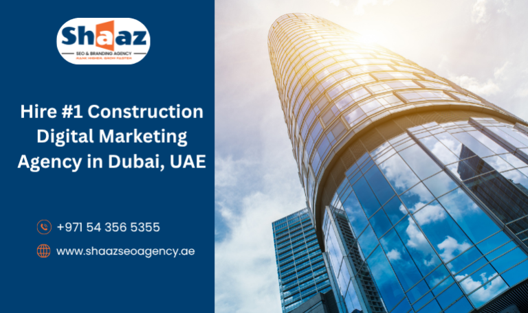 Construction Digital Marketing Agency in Dubai