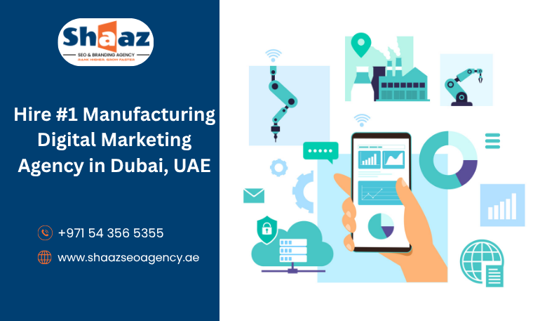 Manufacturing Digital Marketing Agency in Dubai